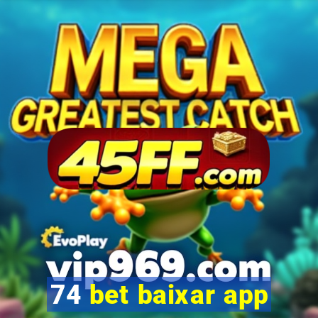 74 bet baixar app